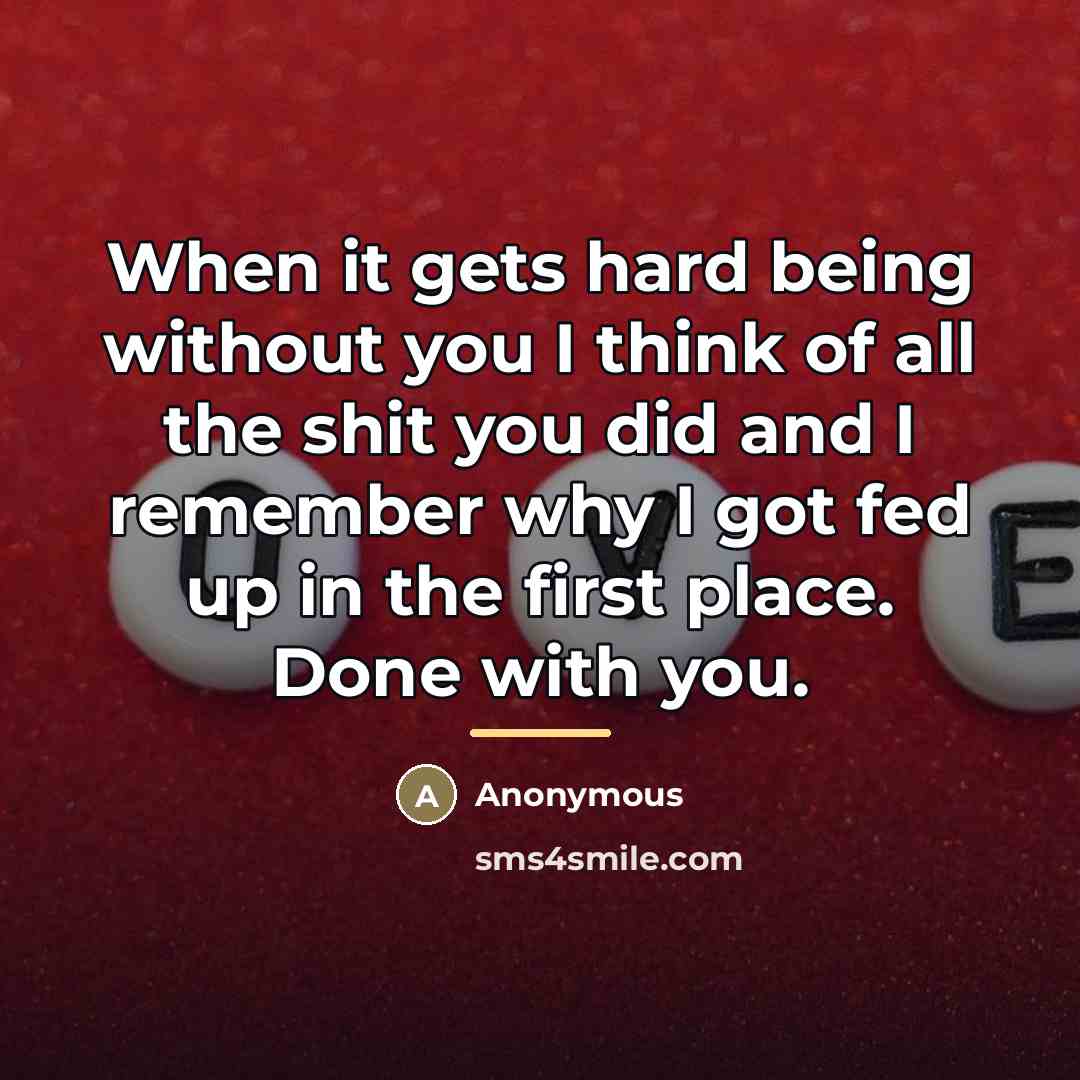 “When it gets hard being without you I think of…” quote by Anonymous