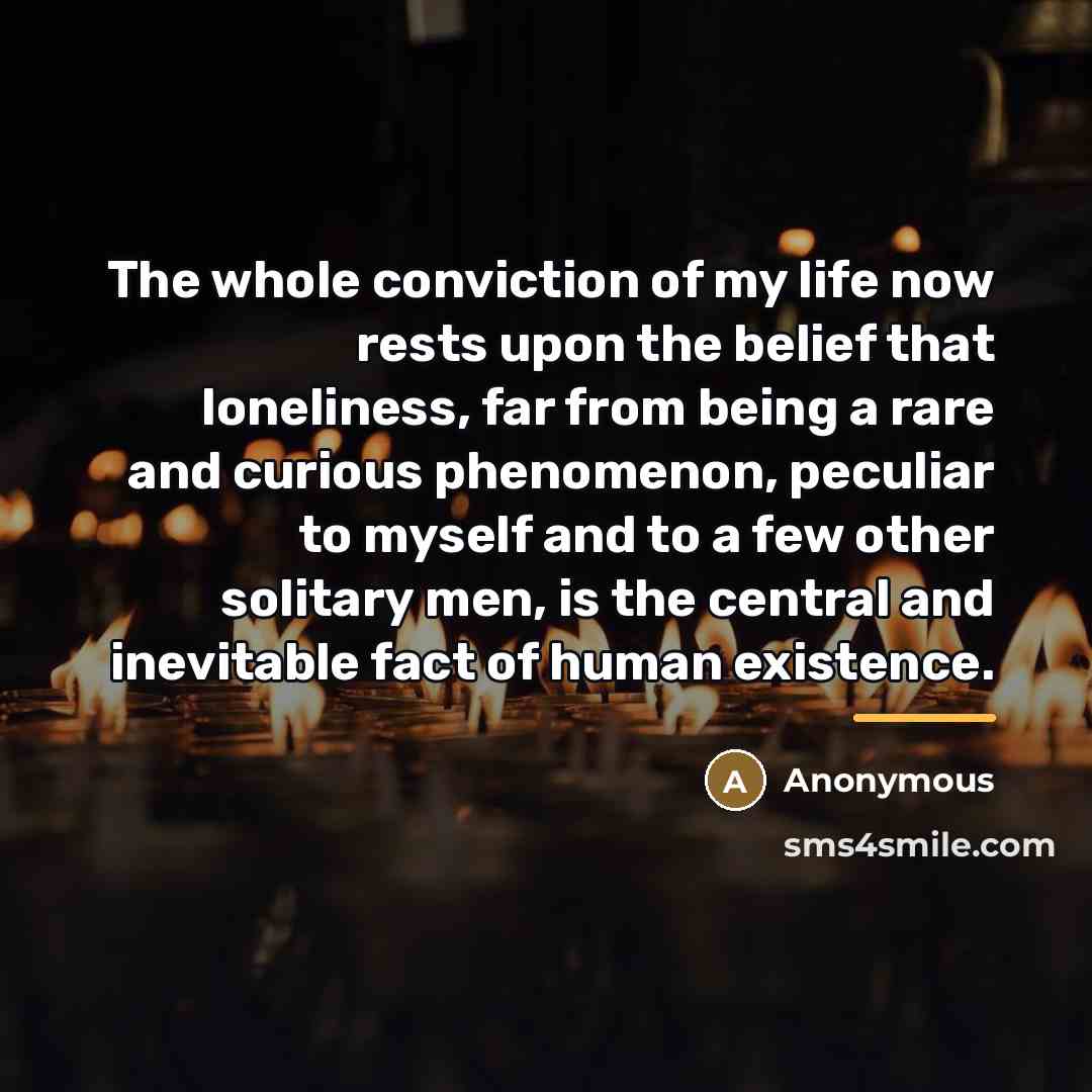 “The whole conviction of my life now rests upon the…” quote by Anonymous