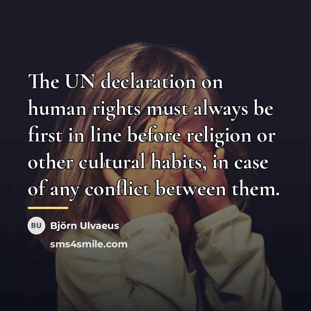 “The UN declaration on human rights must always be first…” quote by Bjorn Ulvaeus