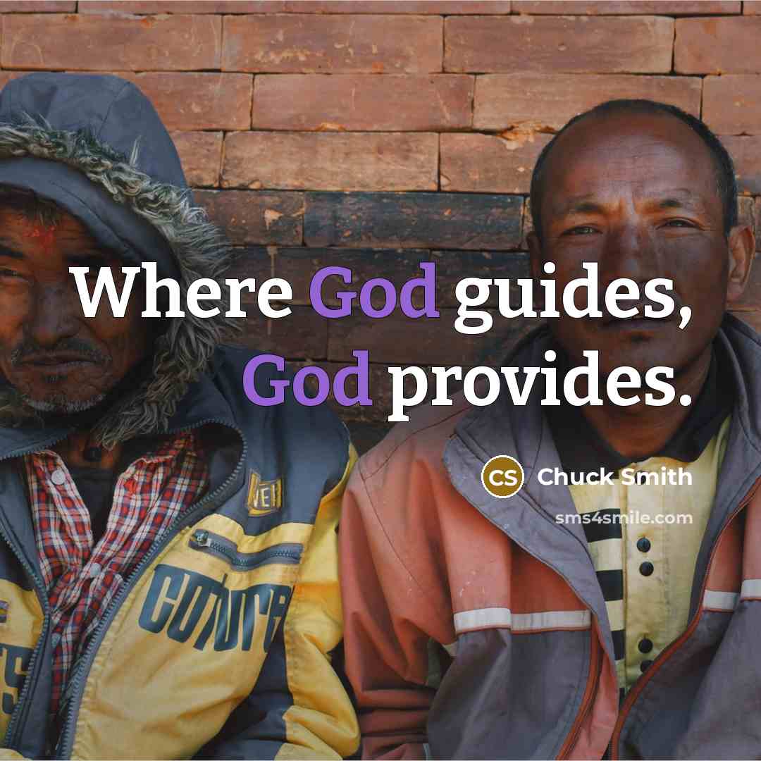 “Where God guides, God provides.…” quote by Chuck Smith