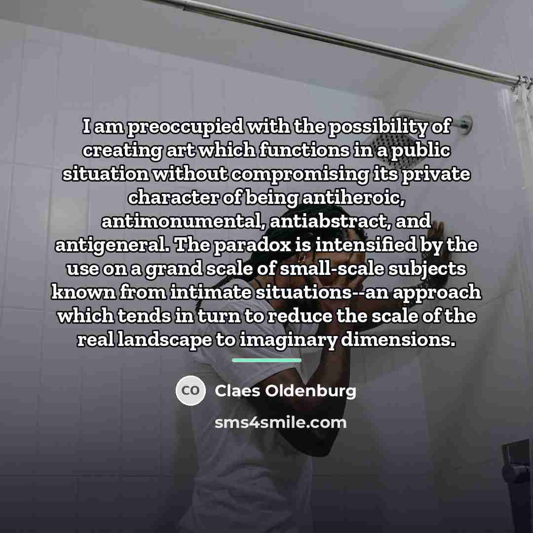 “I am preoccupied with the possibility of creating art which…” quote by Claes Oldenburg