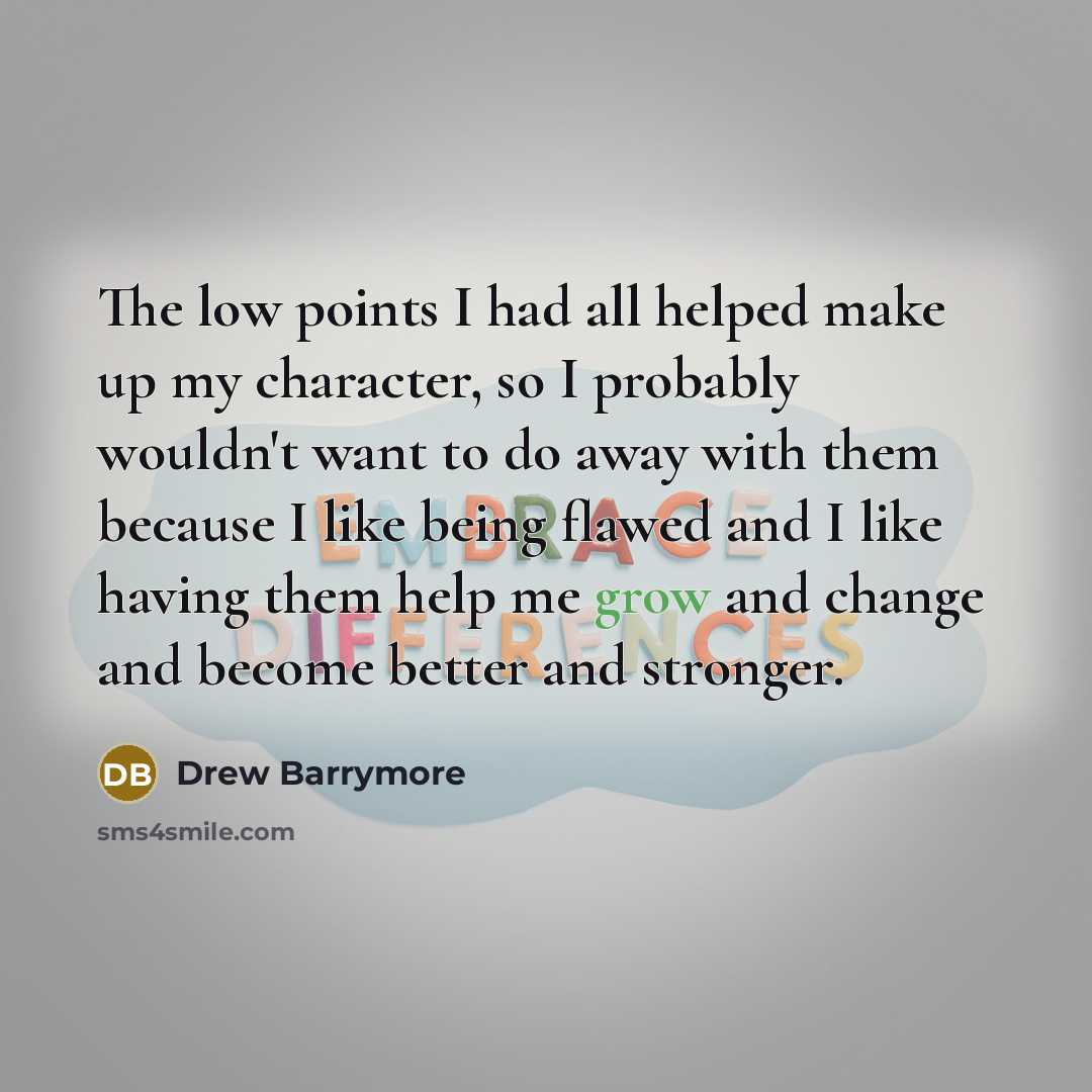“The low points I had all helped make up my…” quote by Drew Barrymore
