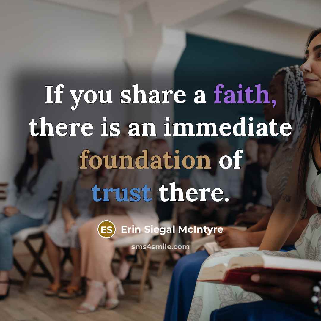 “If you share a faith, there is an immediate foundation…” quote by Erin Siegal McIntyre