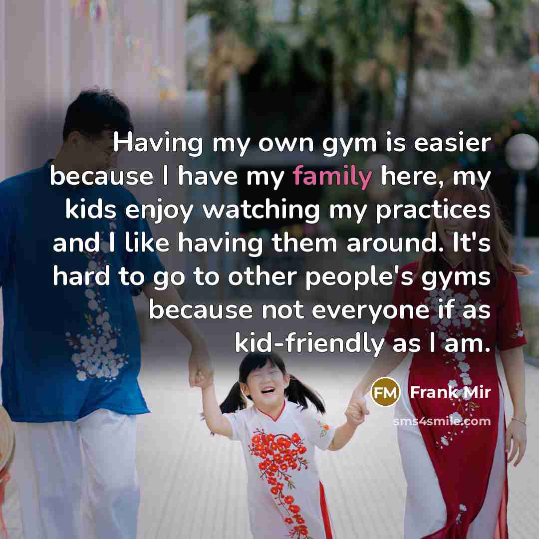 “Having my own gym is easier because I have my…” quote by Frank Mir
