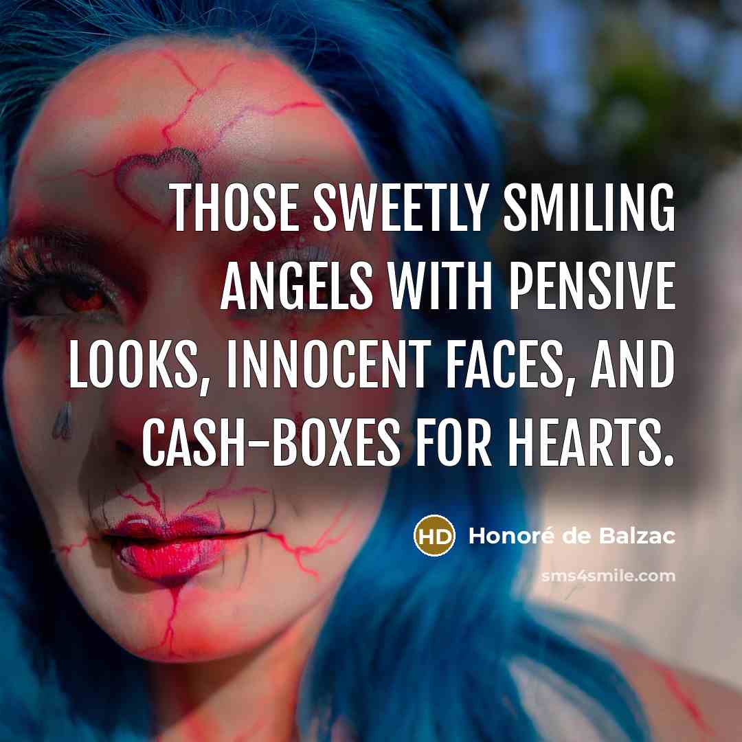 “Those sweetly smiling angels with pensive looks, innocent faces, and…” quote by Honore de Balzac