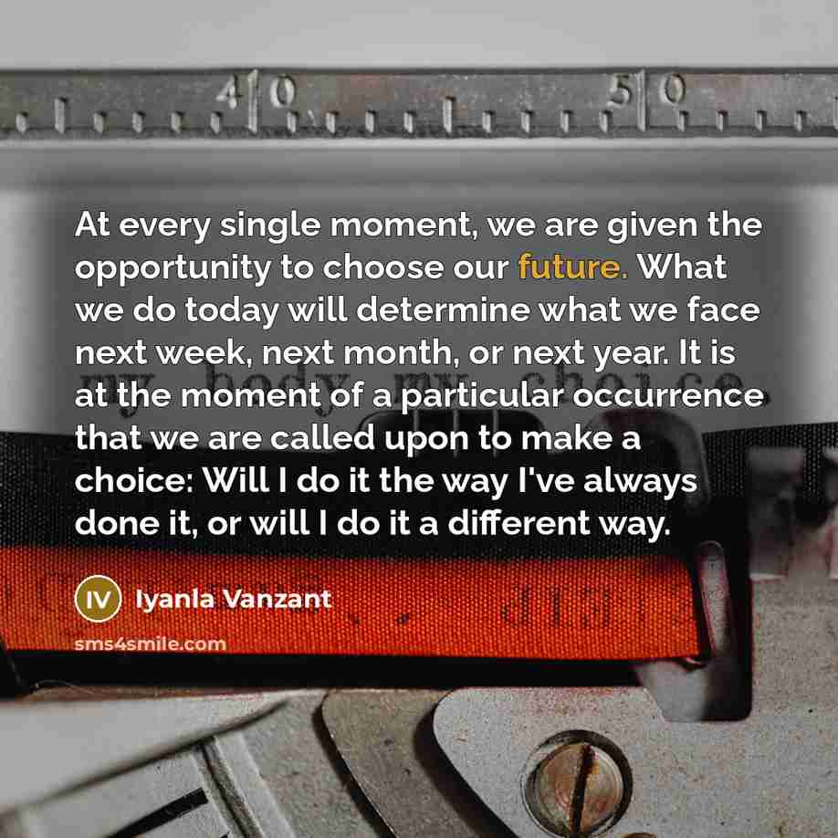 “At every single moment, we are given the opportunity to…” quote by Iyanla Vanzant