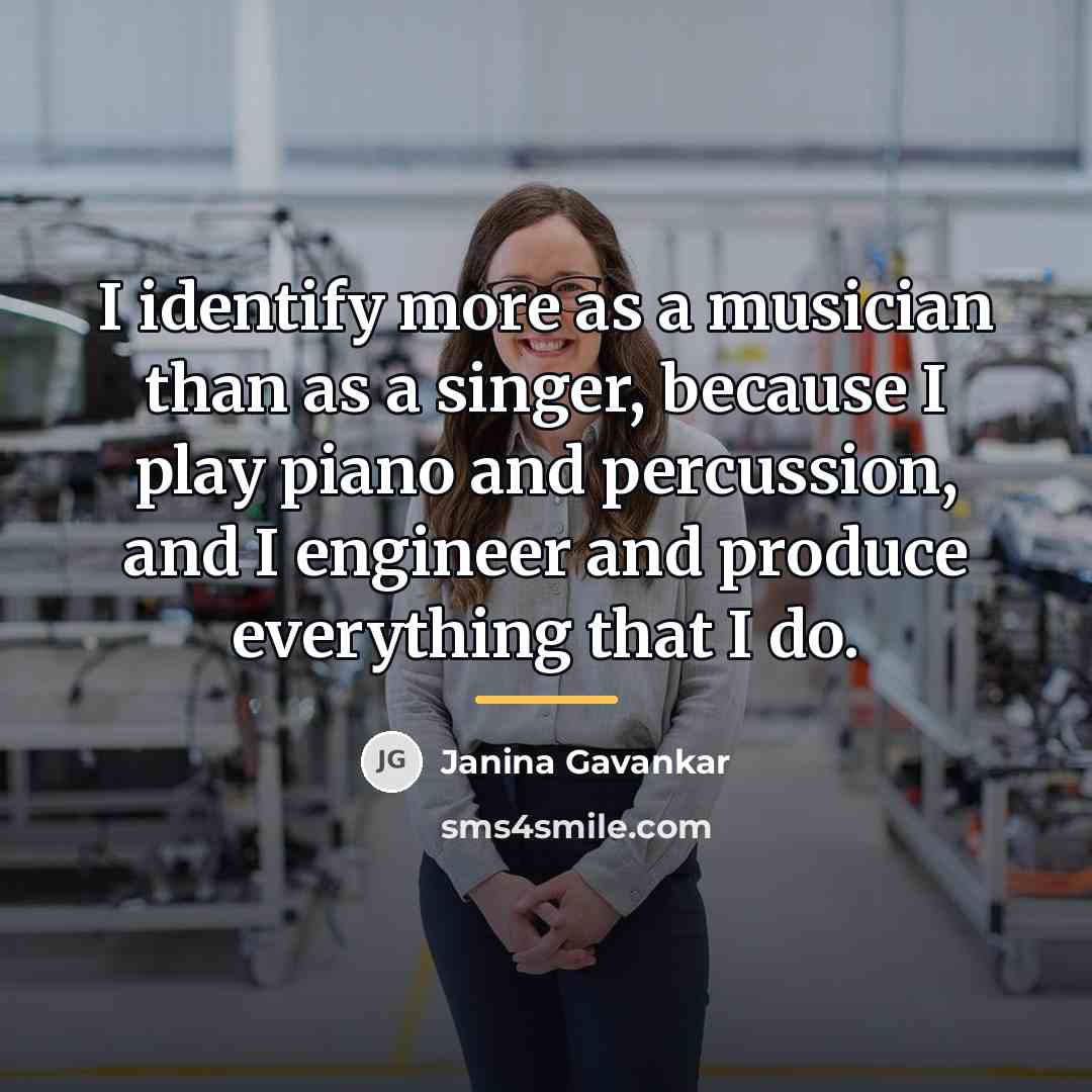 “I identify more as a musician than as a singer,…” quote by Janina Gavankar