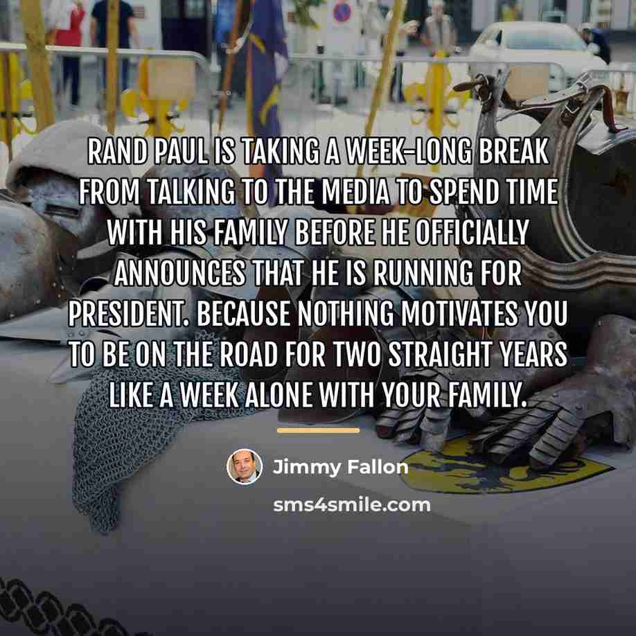 “Rand Paul is taking a week-long break from talking to…” quote by Jimmy Fallon
