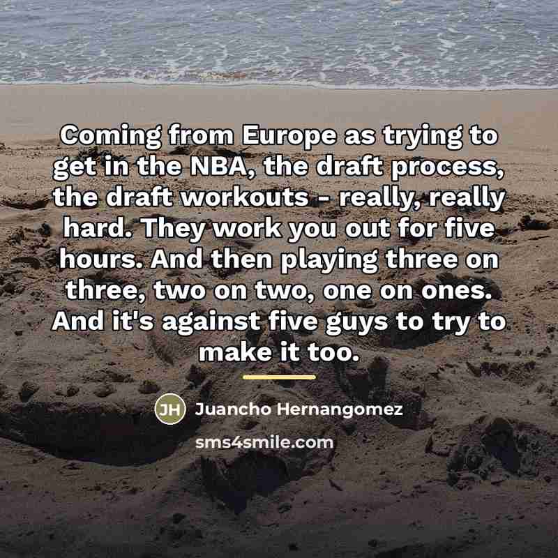 “Coming from Europe as trying to get in the NBA,…” quote by Juancho Hernangomez