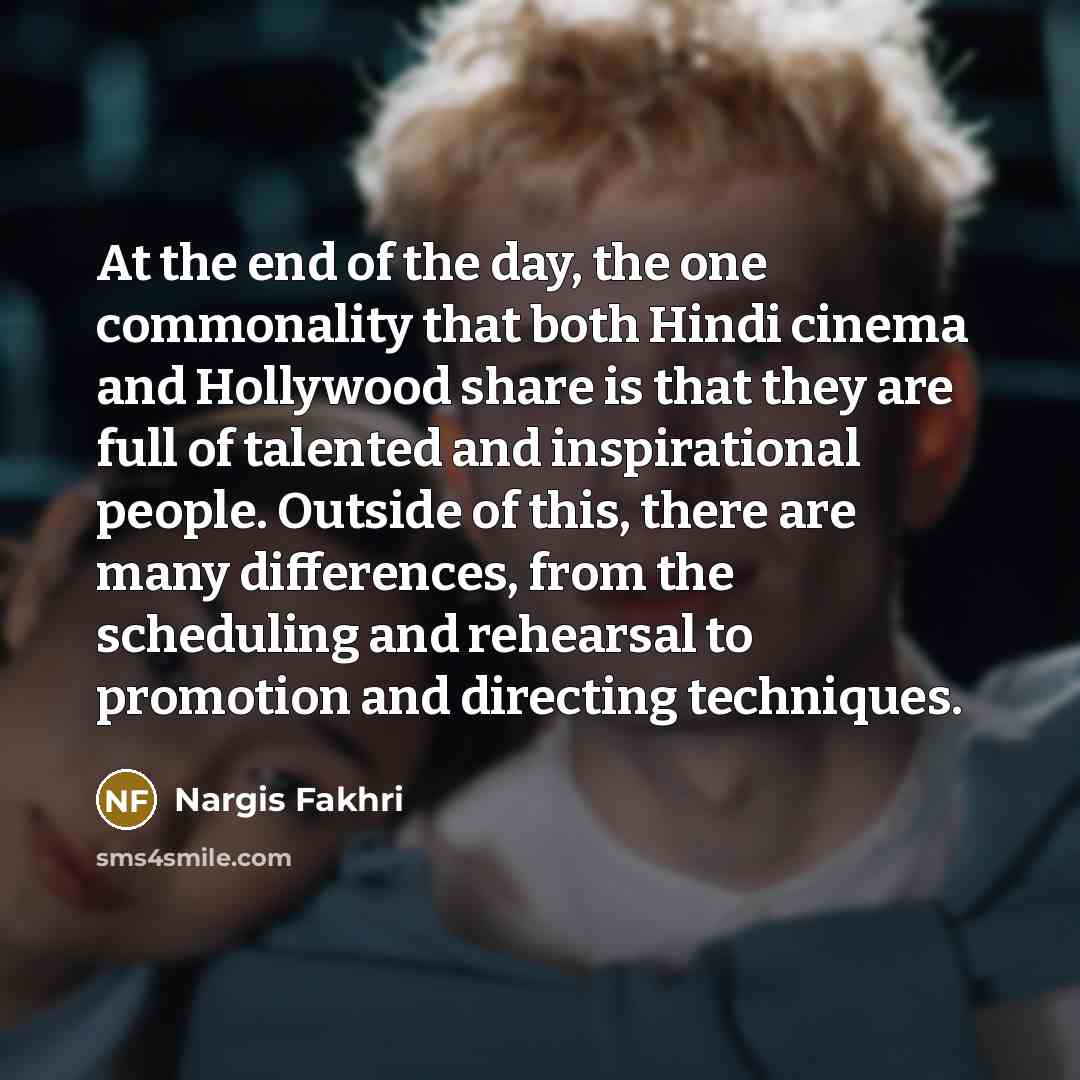 “At the end of the day, the one commonality that…” quote by Nargis Fakhri