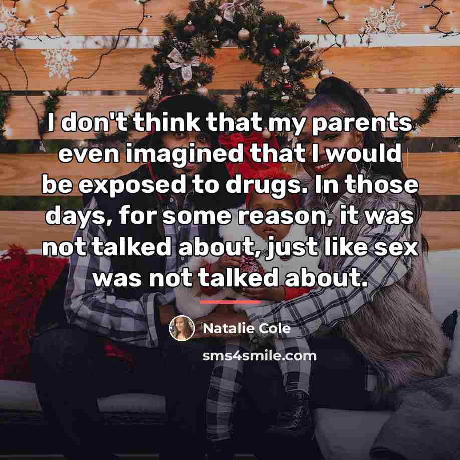 “I don't think that my parents even imagined that I…” quote by Natalie Cole