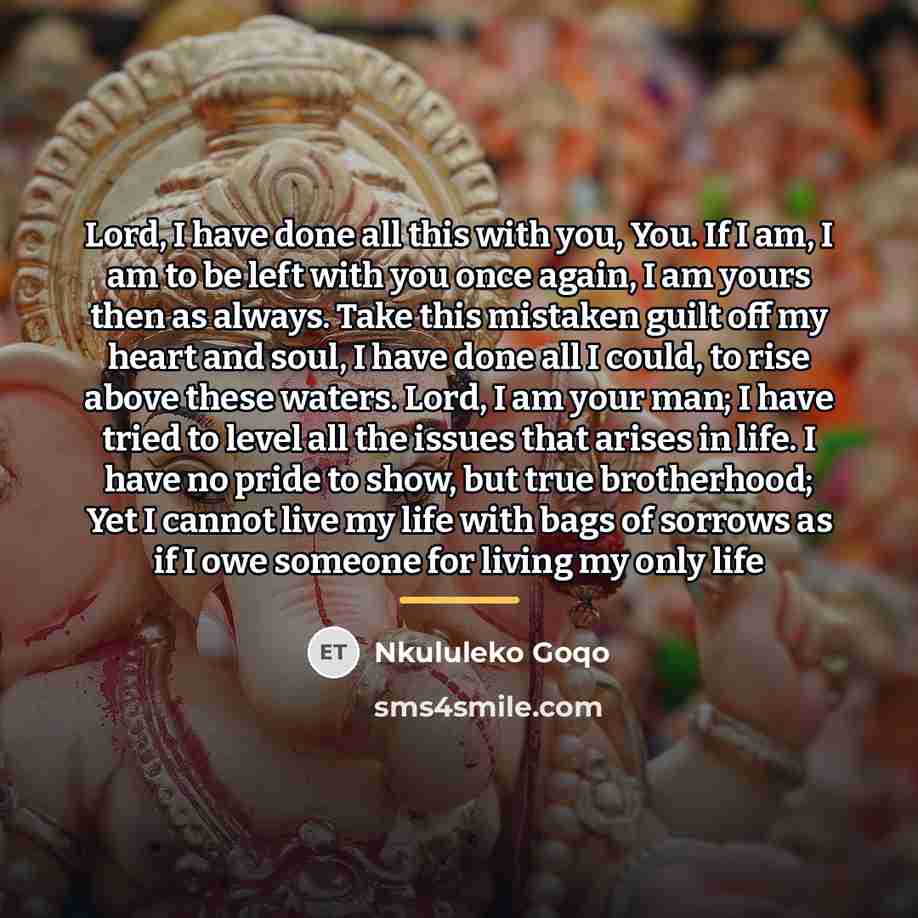 “Lord, I have done all this with you, You. If…” quote by Nkululeko Goqo