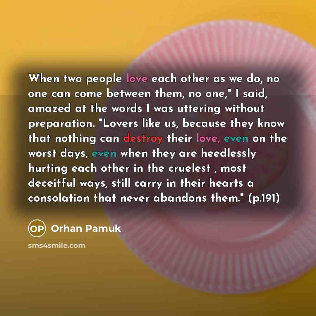“When two people love each other as we do, no…” quote by Orhan Pamuk