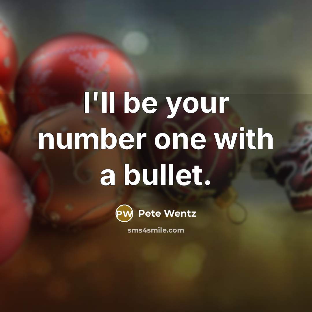 “I'll be your number one with a bullet.…” quote by Pete Wentz