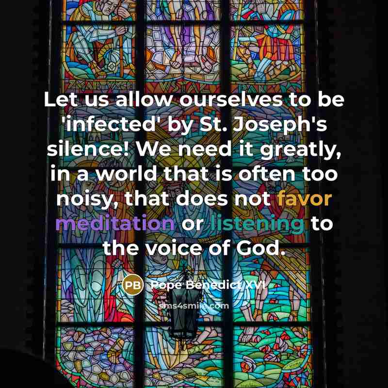 “Let us allow ourselves to be 'infected' by St. Joseph's…” quote by Pope Benedict XVI
