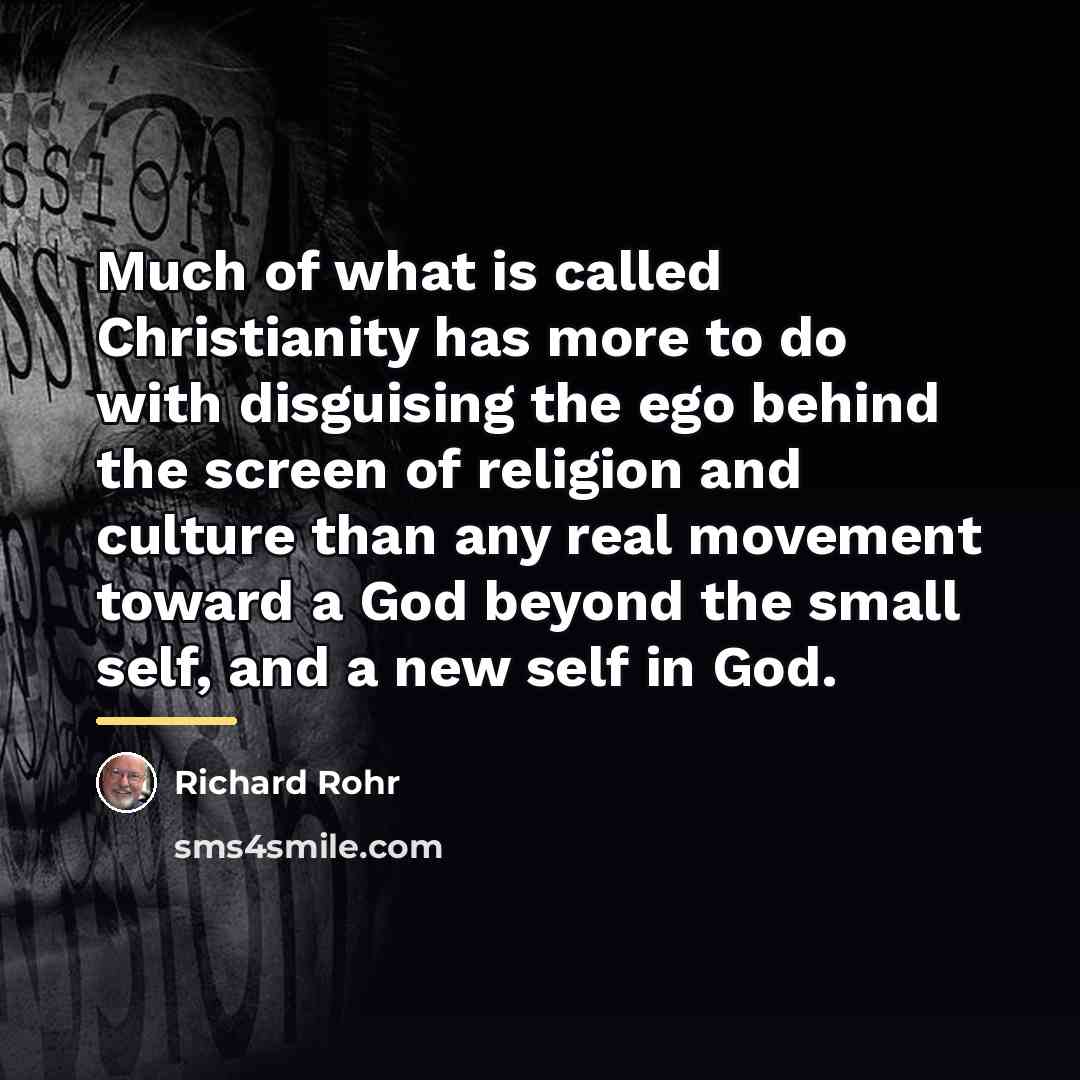 “Much of what is called Christianity has more to do…” quote by Richard Rohr
