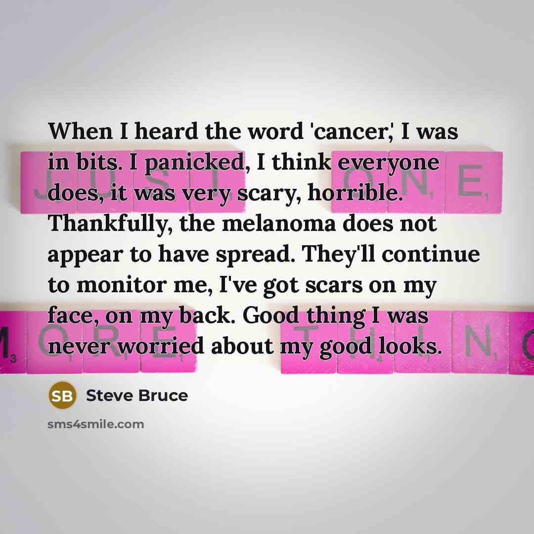 “When I heard the word 'cancer,' I was in bits.…” quote by Steve Bruce