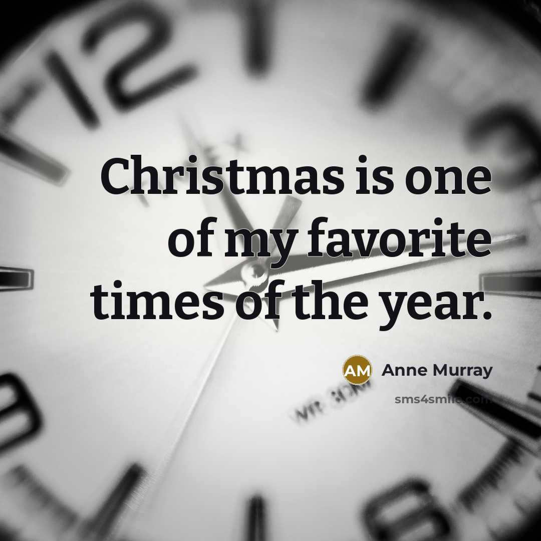 “Christmas is one of my favorite times of the year.…” quote by Anne Murray