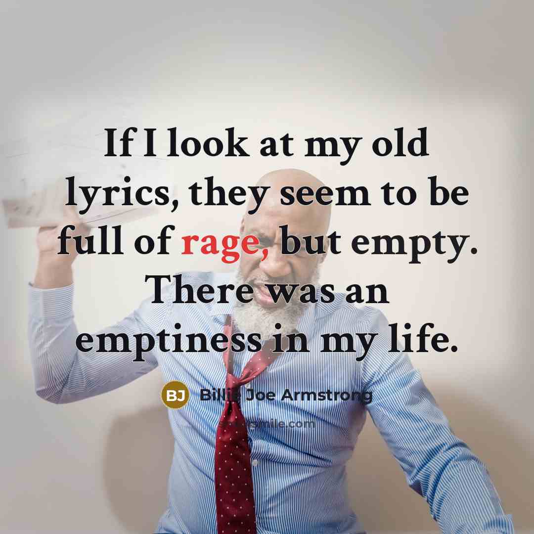 “If I look at my old lyrics, they seem to…” quote by Billie Joe Armstrong