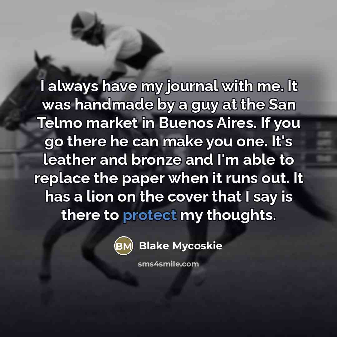 “I always have my journal with me. It was handmade…” quote by Blake Mycoskie