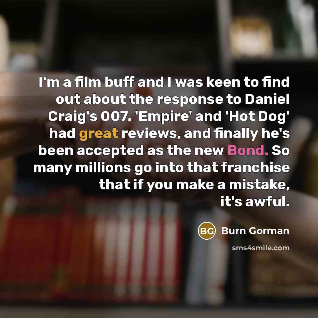 “I'm a film buff and I was keen to find…” quote by Burn Gorman