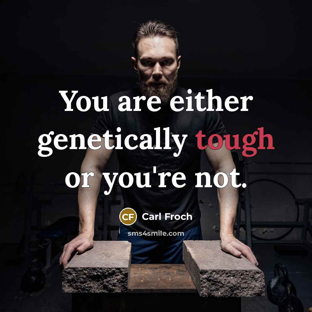 “You are either genetically tough or you're not.…” quote by Carl Froch
