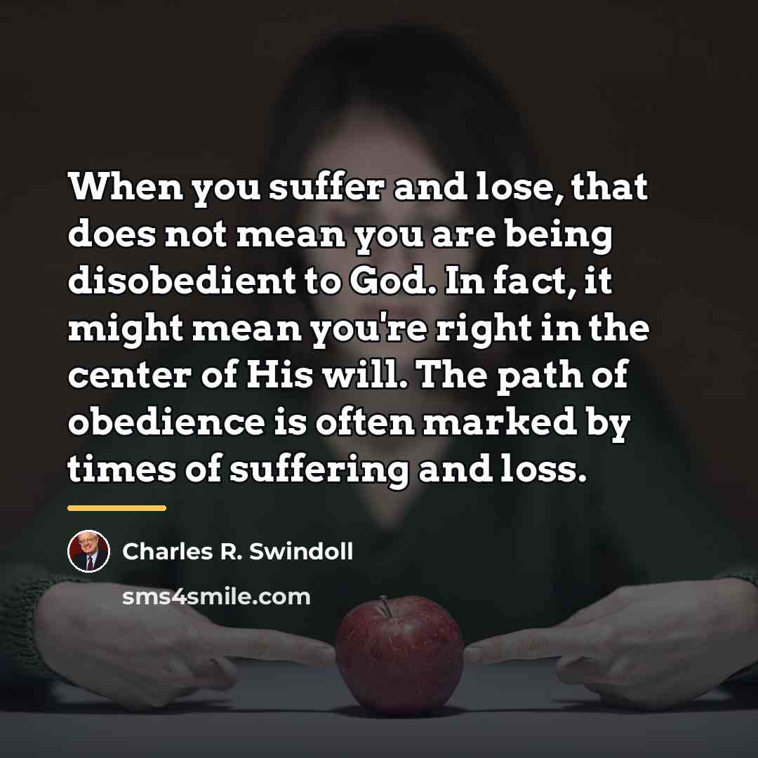 “When you suffer and lose, that does not mean you…” quote by Charles R. Swindoll