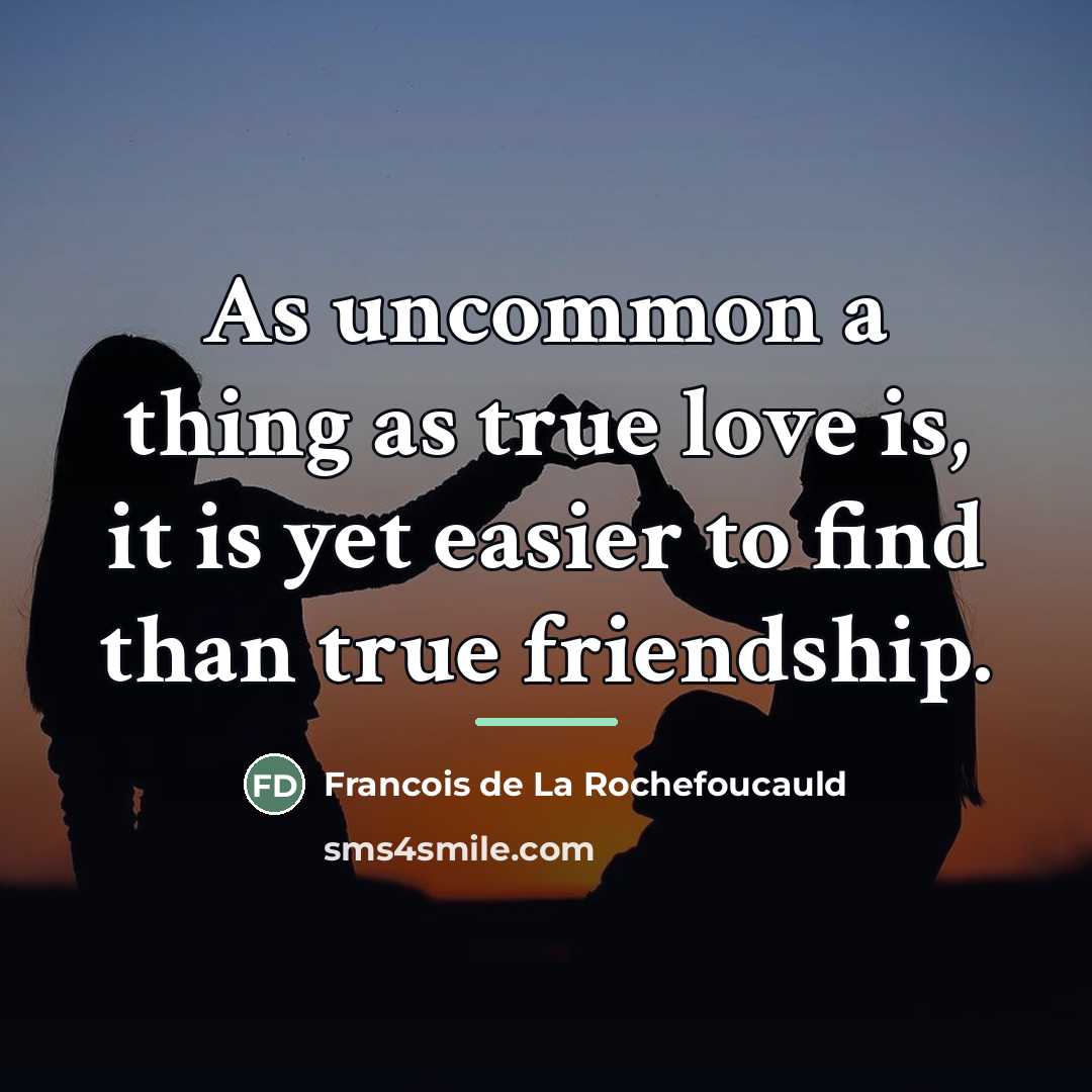 “As uncommon a thing as true love is, it is…” quote by Francois de La Rochefoucauld