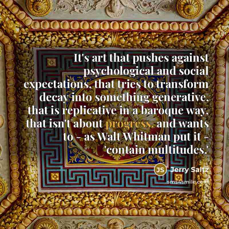 “It's art that pushes against psychological and social expectations, that…” quote by Jerry Saltz
