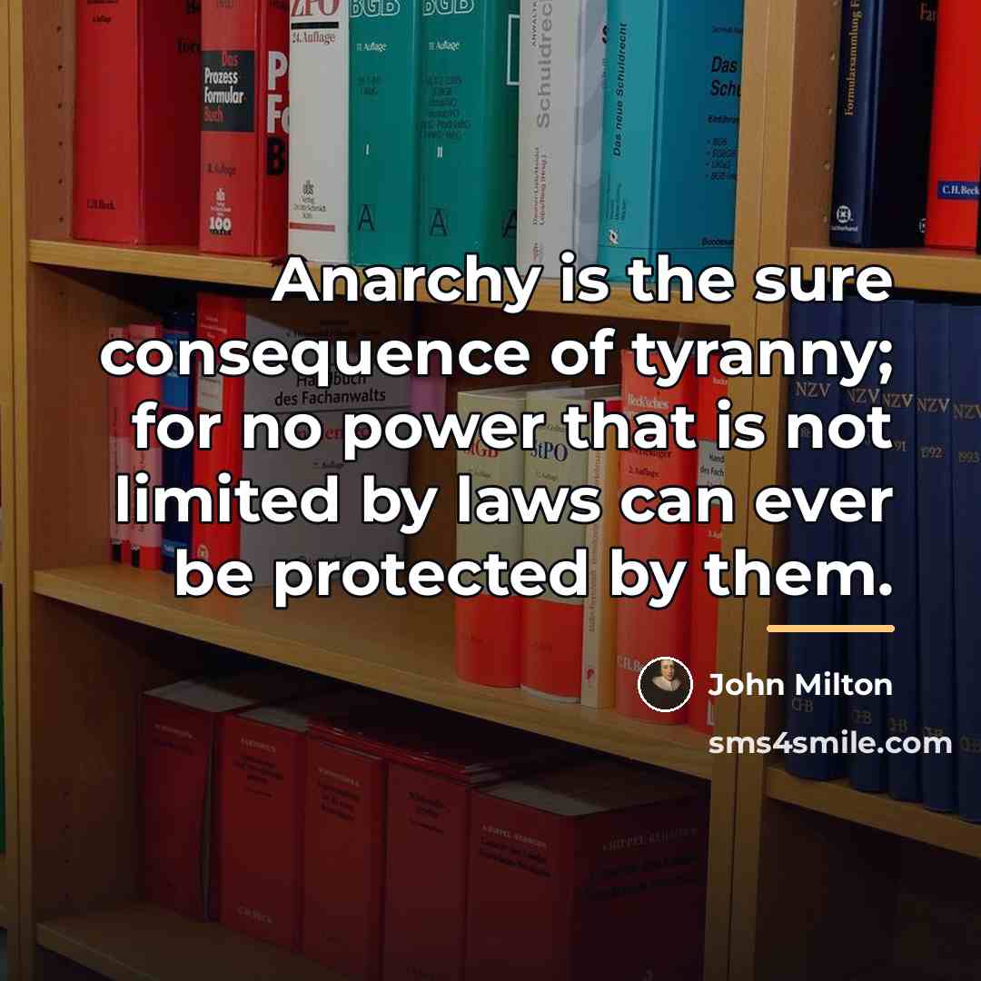 “Anarchy is the sure consequence of tyranny; for no power…” quote by John Milton