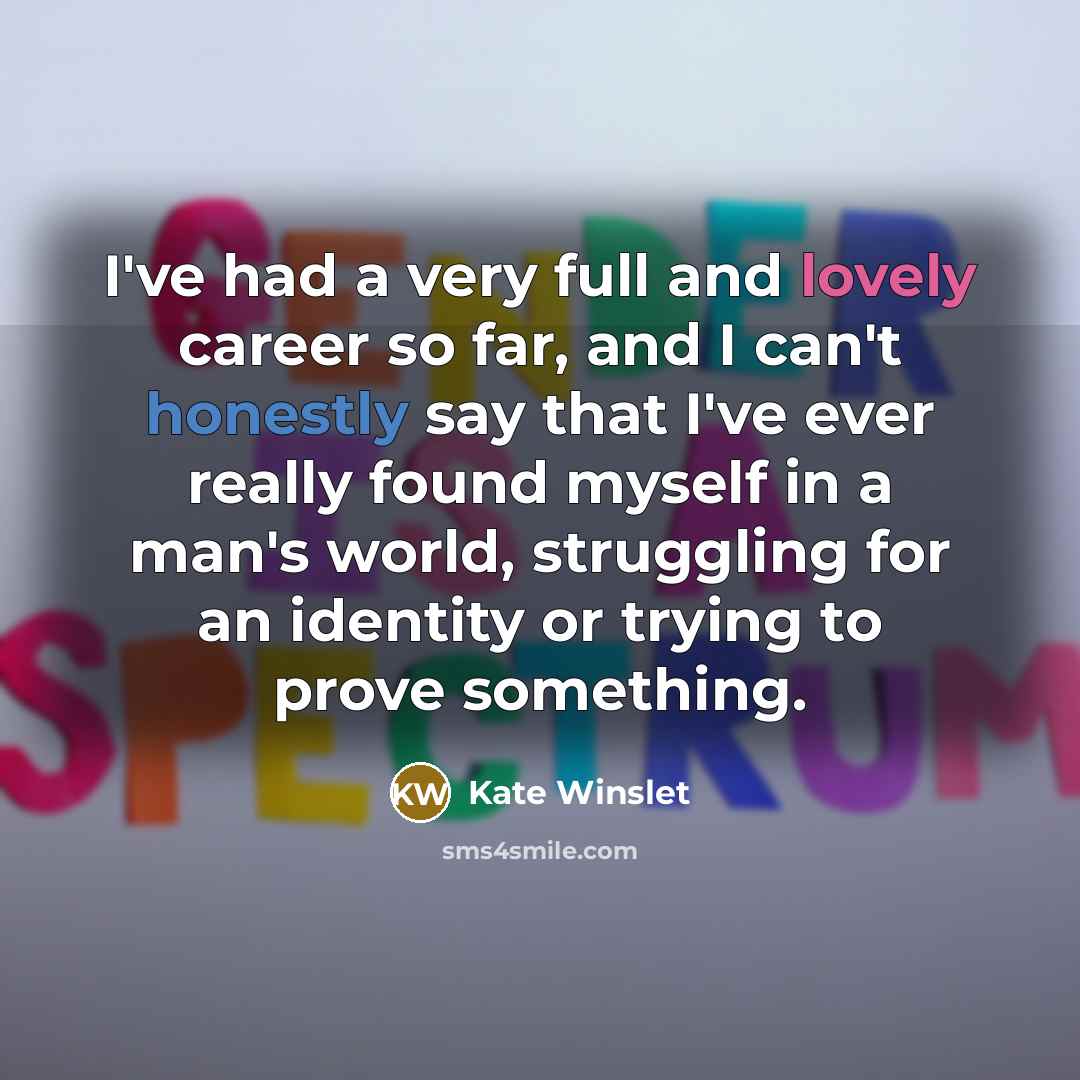 “I've had a very full and lovely career so far,…” quote by Kate Winslet