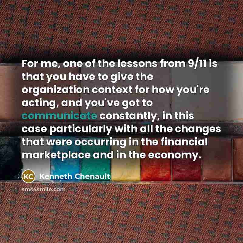 “For me, one of the lessons from 9/11 is that…” quote by Kenneth Chenault