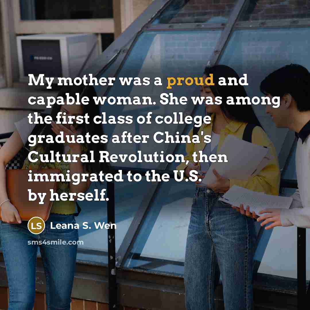 “My mother was a proud and capable woman. She was…” quote by Leana S. Wen