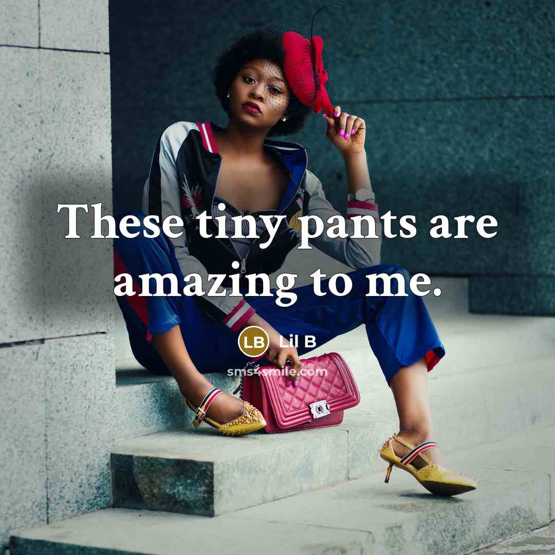 “These tiny pants are amazing to me.…” quote by Lil B