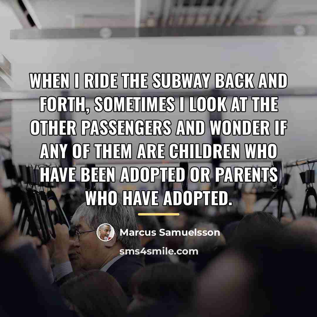“When I ride the subway back and forth, sometimes I…” quote by Marcus Samuelsson