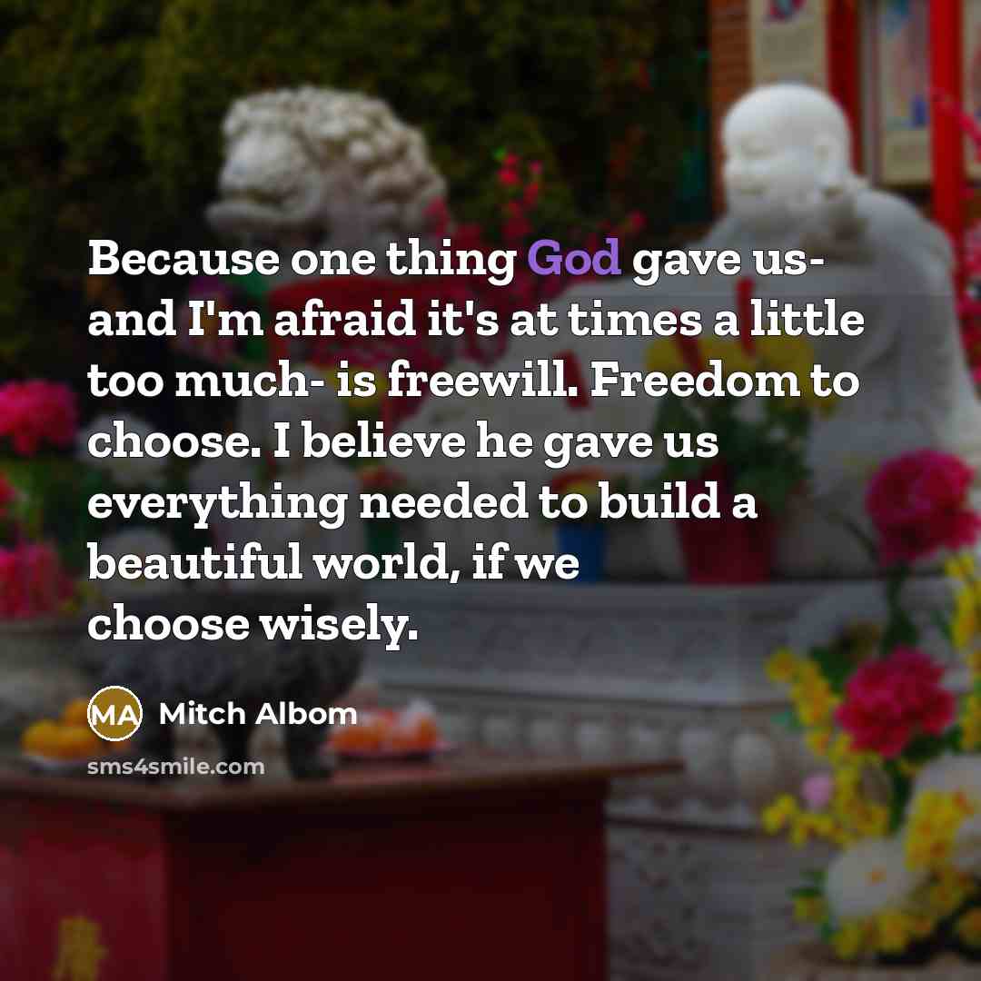 “Because one thing God gave us- and I'm afraid it's…” quote by Mitch Albom
