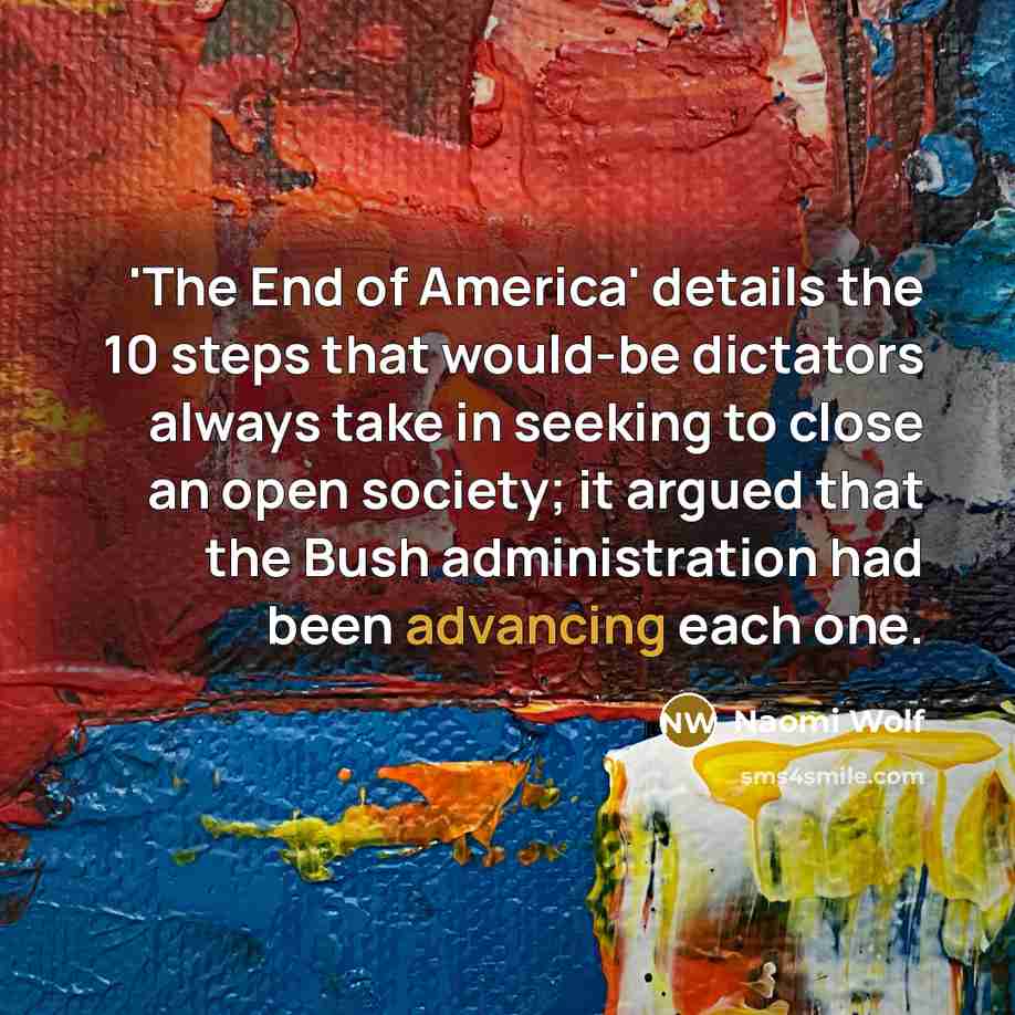 “'The End of America' details the 10 steps that would-be…” quote by Naomi Wolf