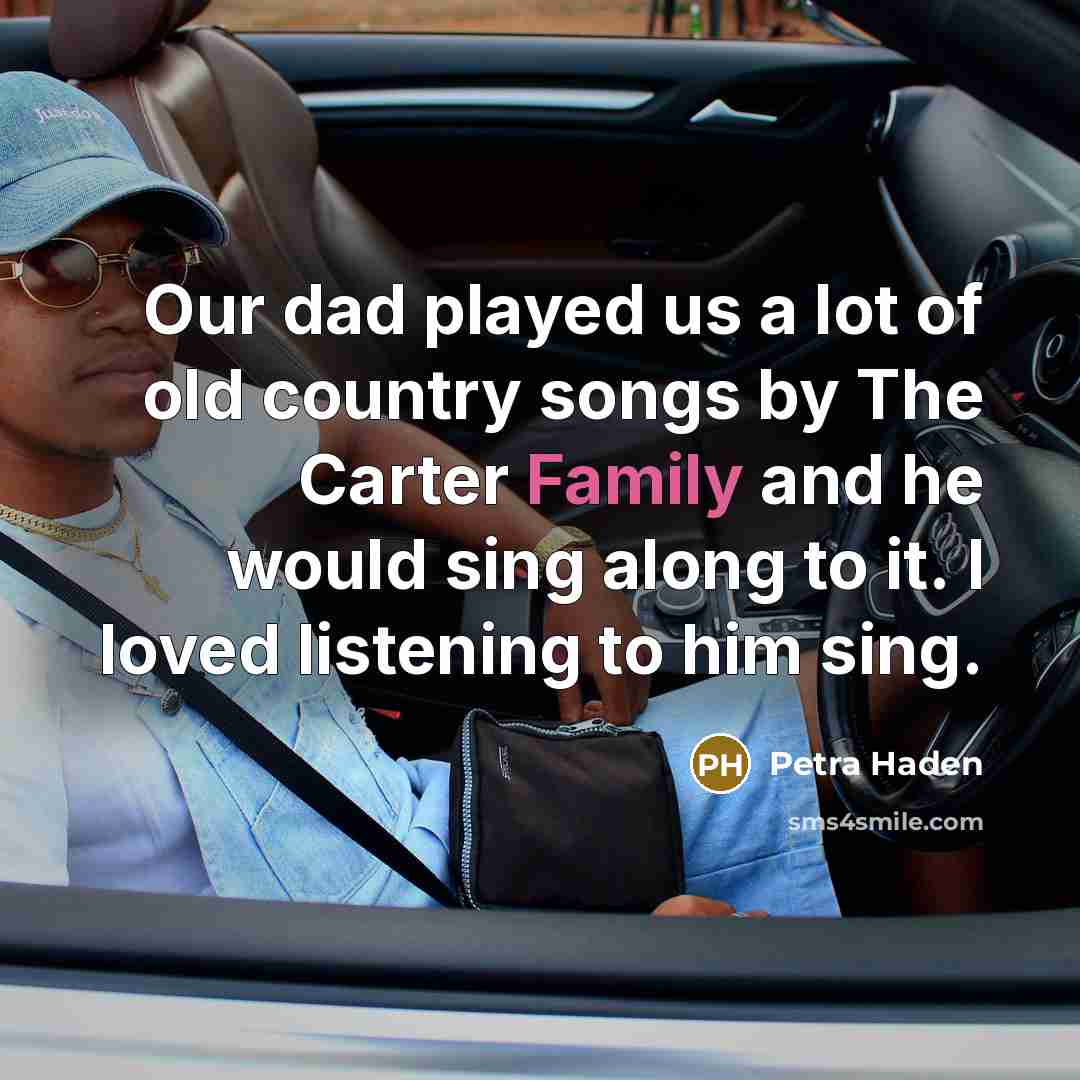 “Our dad played us a lot of old country songs…” quote by Petra Haden