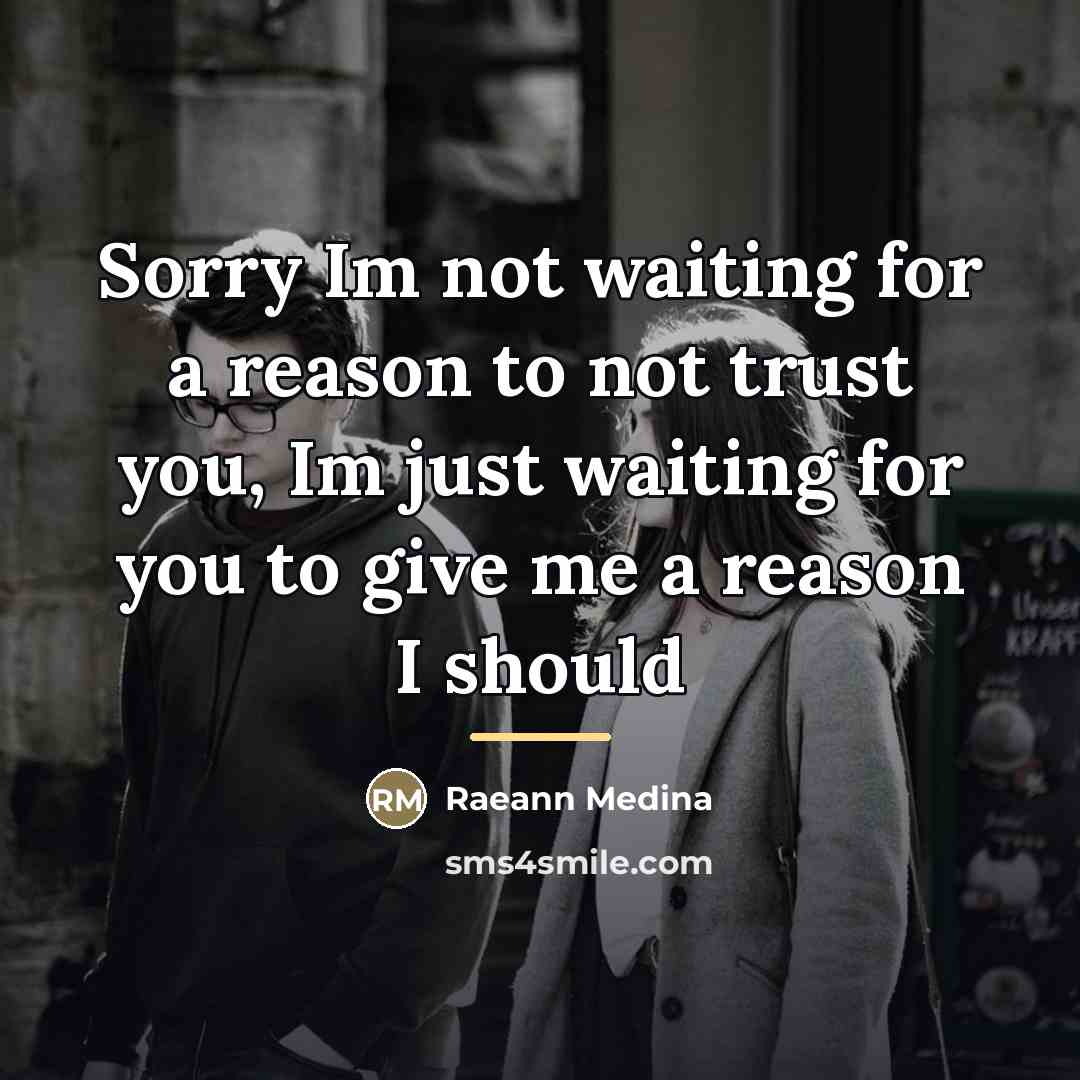 “Sorry Im not waiting for a reason to not trust…” quote by Raeann Medina
