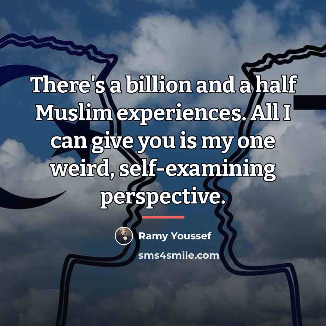 “There's a billion and a half Muslim experiences. All I…” quote by Ramy Youssef