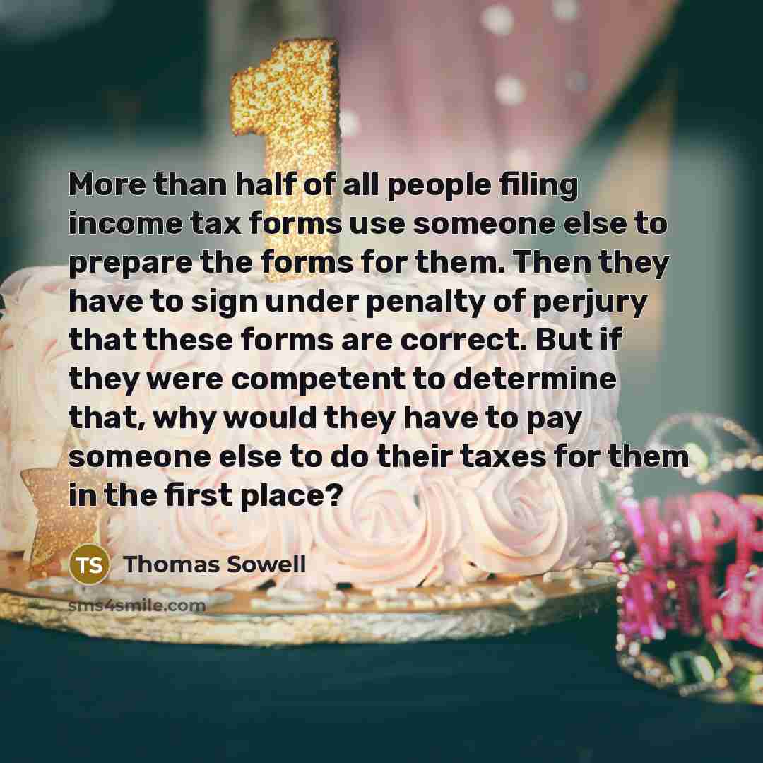 “More than half of all people filing income tax forms…” quote by Thomas Sowell