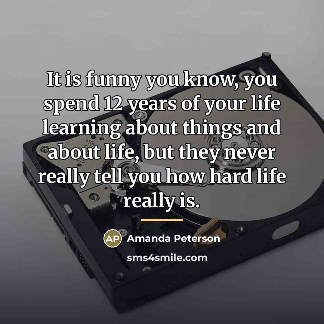 “It is funny you know, you spend 12 years of…” quote by Amanda Peterson