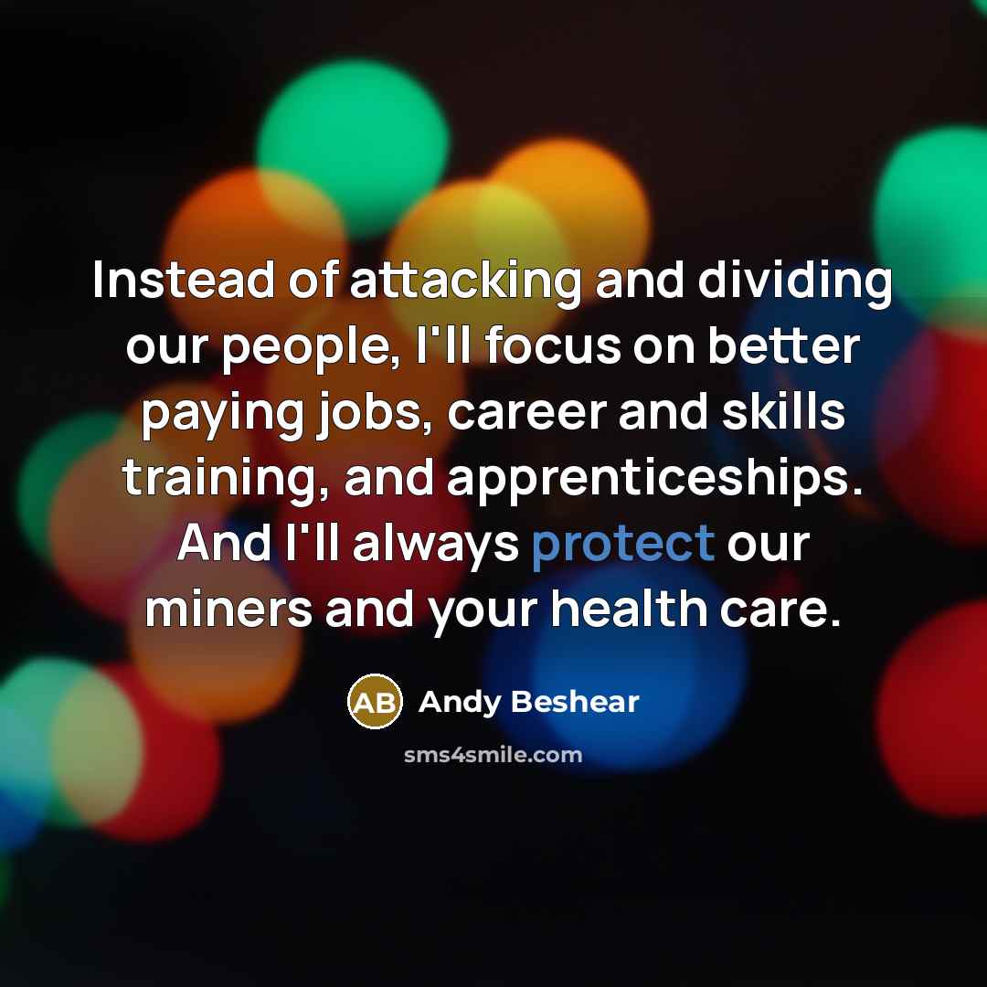 “Instead of attacking and dividing our people, I'll focus on…” quote by Andy Beshear