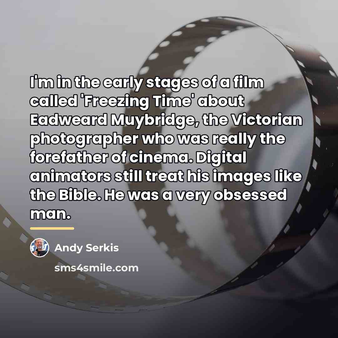 “I'm in the early stages of a film called 'Freezing…” quote by Andy Serkis