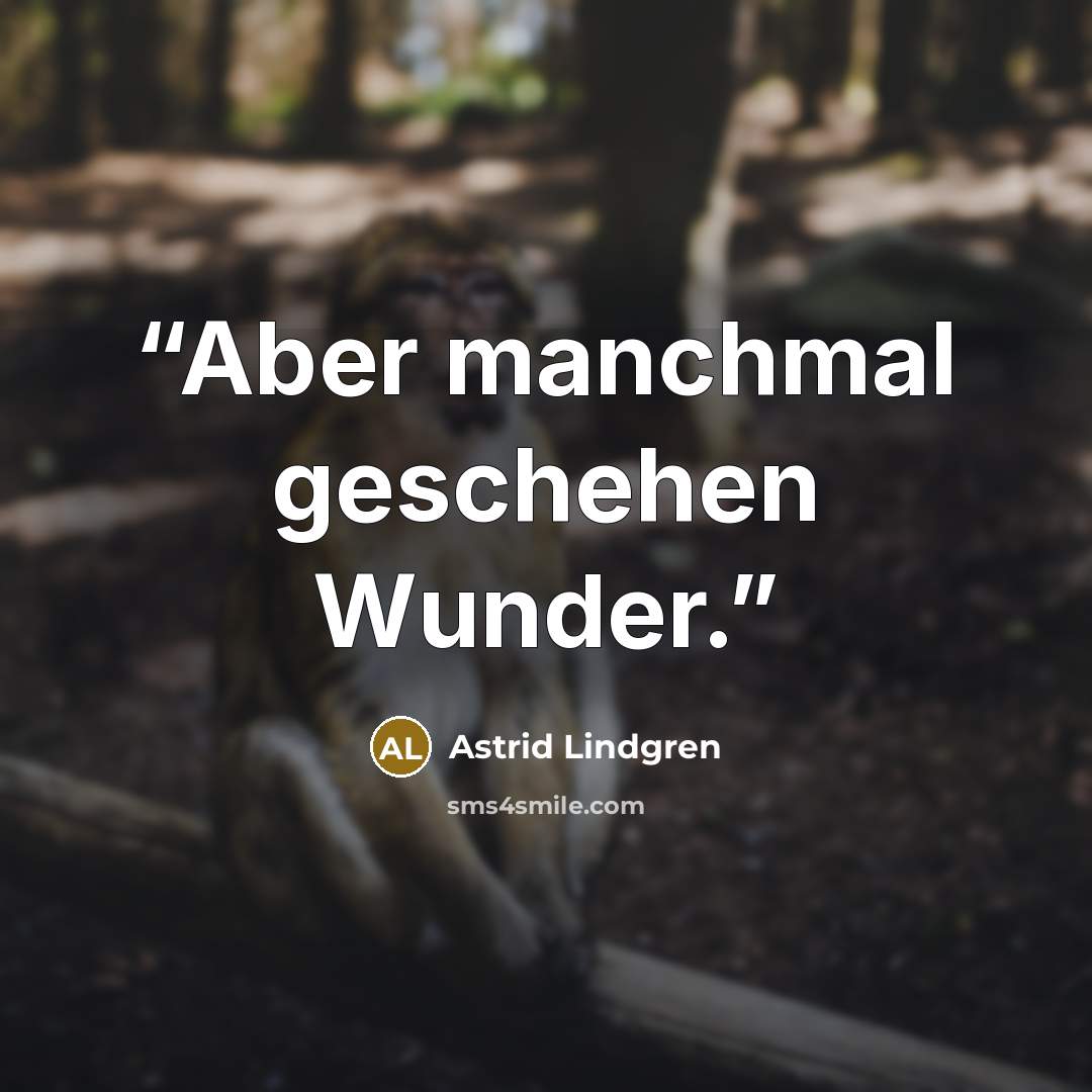 “Aber manchmal geschehen Wunder.” quote by Astrid Lindgren