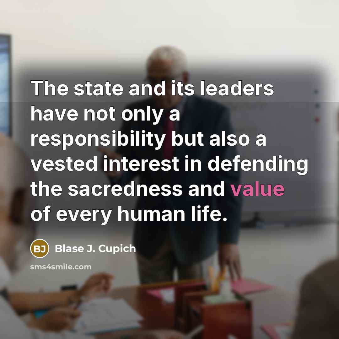 “The state and its leaders have not only a responsibility…” quote by Blase J. Cupich