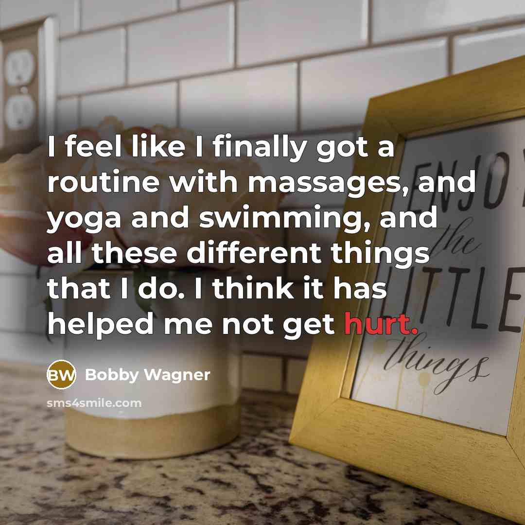“I feel like I finally got a routine with massages,…” quote by Bobby Wagner