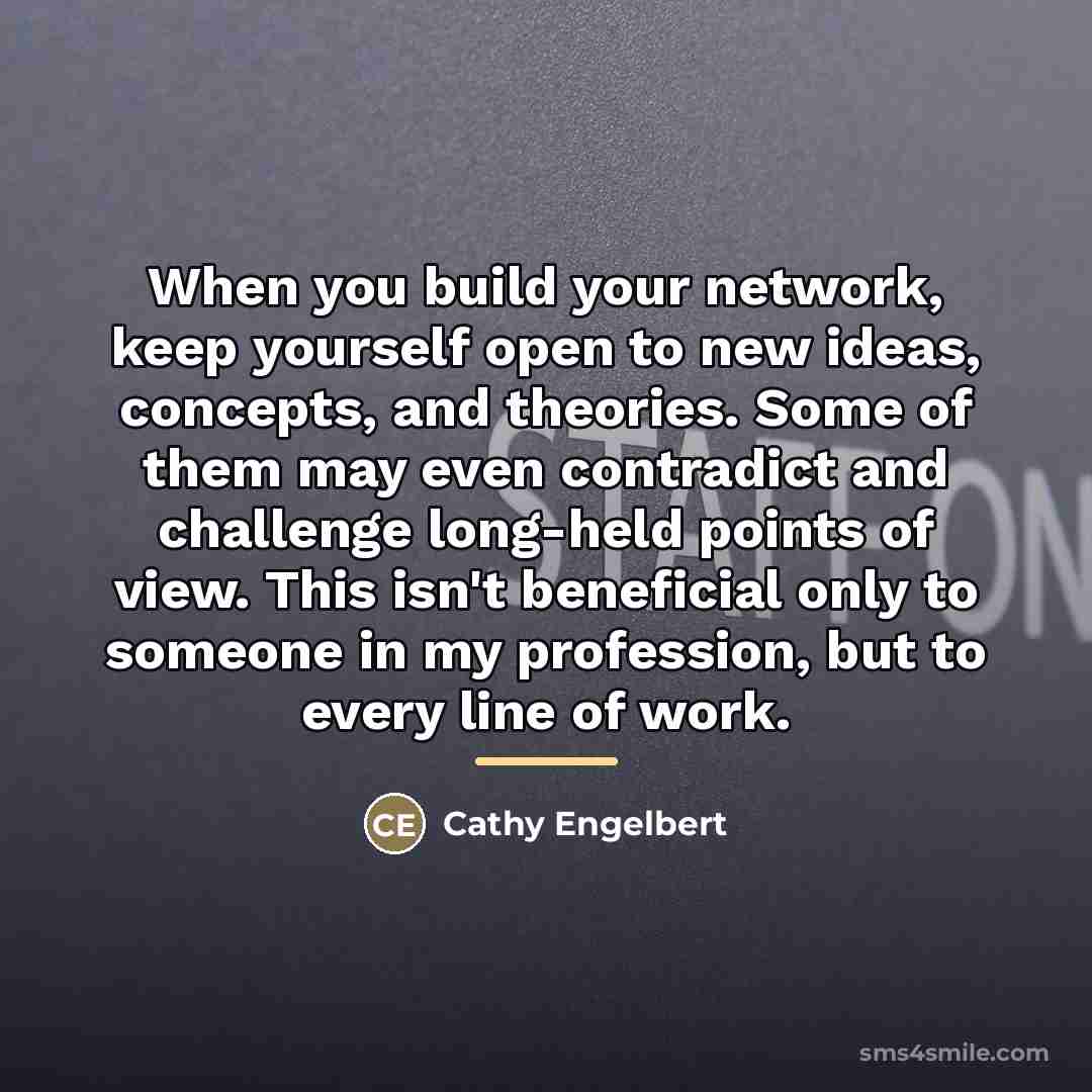 “When you build your network, keep yourself open to new…” quote by Cathy Engelbert