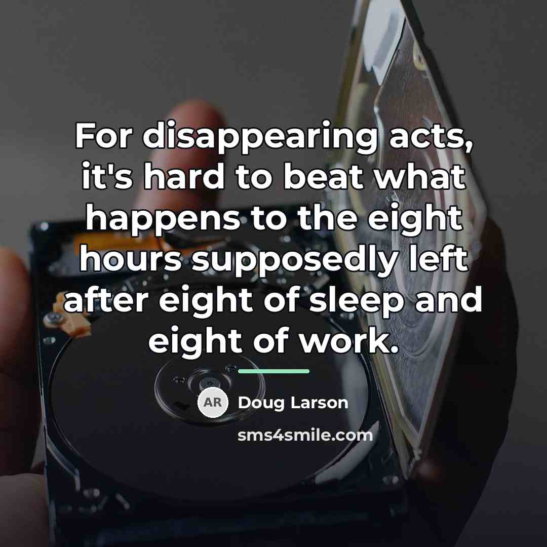 “For disappearing acts, it's hard to beat what happens to…” quote by Doug Larson