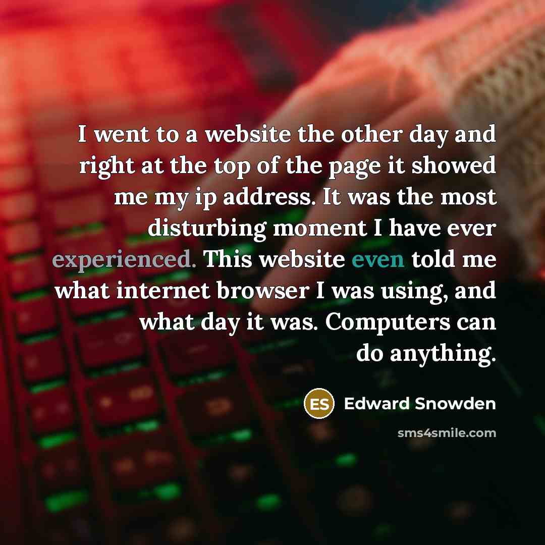 “I went to a website the other day and right…” quote by Edward Snowden